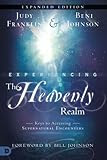 Experiencing the Heavenly Realms Expanded Edition: Keys to Accessing Supernatural Encounters