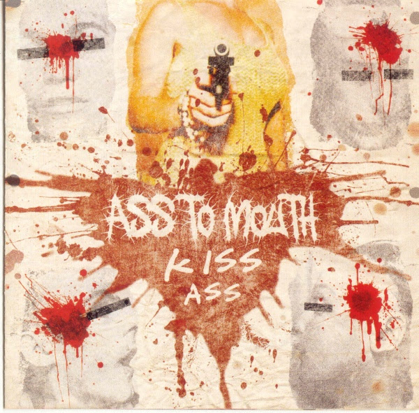 Ass To Mouth - Kiss Ass 2008