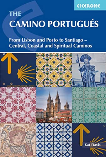 The Camino Portugues : From Lisbon and Porto to Santiago - Central, Coastal and Spiritual caminos (9781852849320)