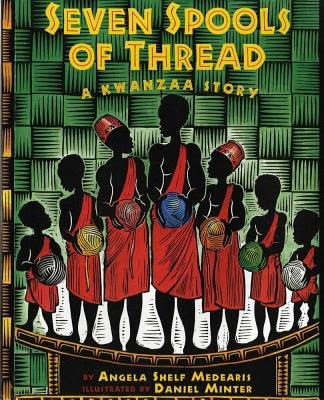 Seven Spools of Thread( A Kwanzaa Story)[7 SPOOLS OF THREAD][Paperback]By AngelaShelfMedearis