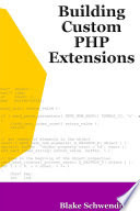 Building Custom PHP Extensions