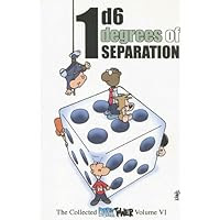 1D6 Degrees of Separation: The Collected Dork Tower, Vol. VI