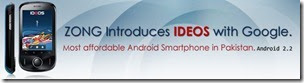 Zong Android Zong Android Handset Now Available for Rs. 10,999