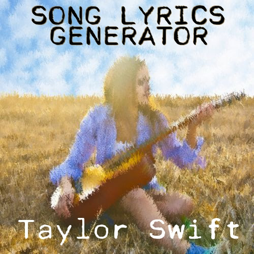 Taylor Swift Song Lyrics Generator