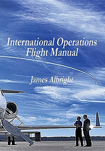 International Operations Flight ManualBy James Alan Albright