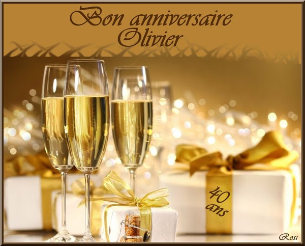 Bon Anniversaire Olivier 40 Ans