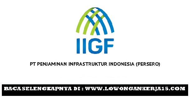 Lowongan PT Penjaminan Infrastruktur Indonesia 