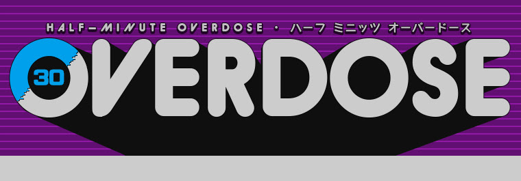 Half-Minute Overdose