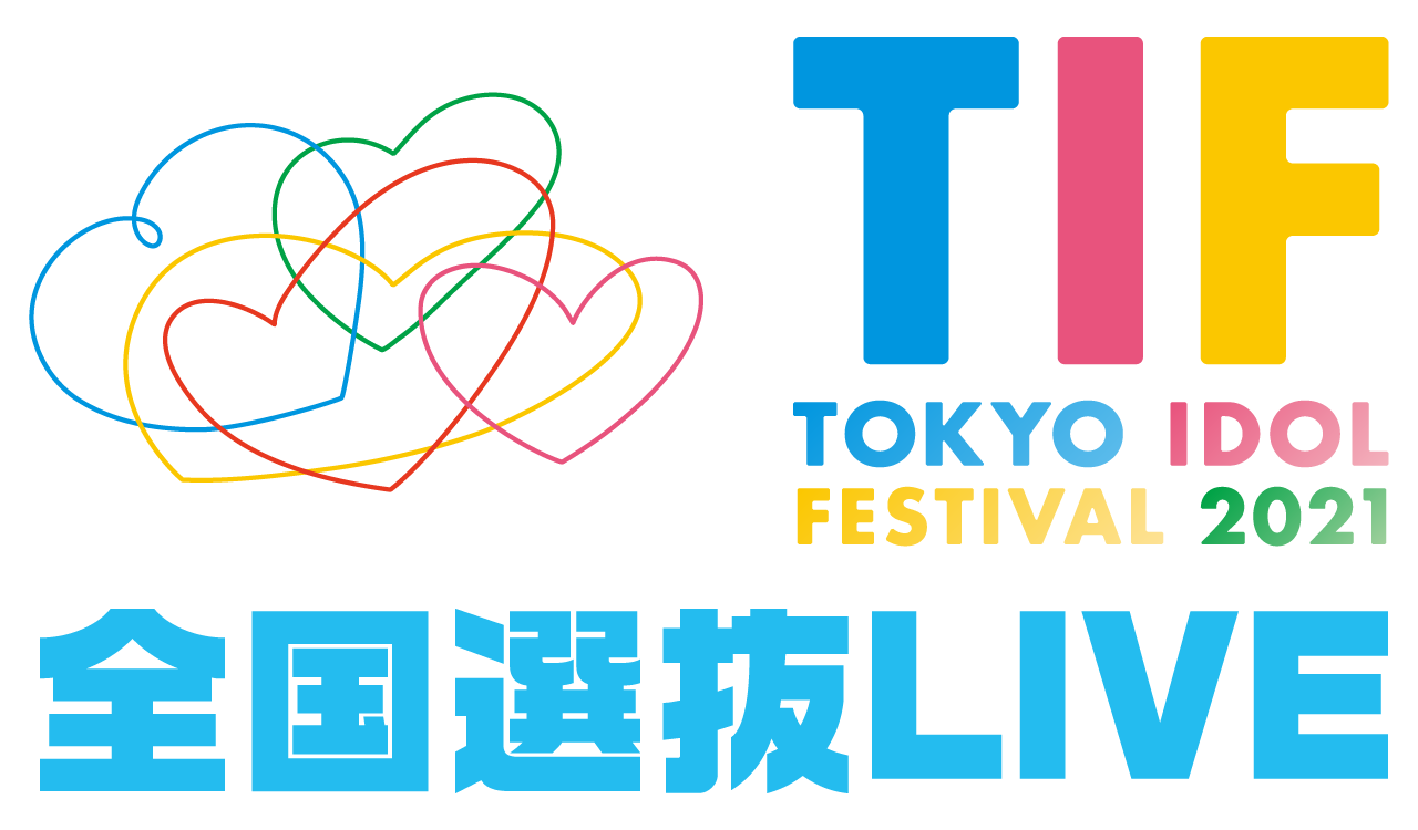 Tokyo Idol Festival 21 全国選抜live
