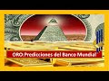 SORPRENDENTE la predicción para el ORO del BANCO MUNDIAL engañando al in...