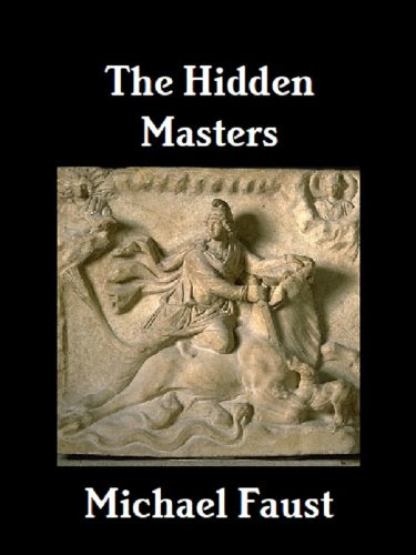 The Hidden Masters (The Divine Series Book 6), by Michael Faust