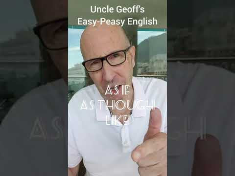 How To Use AS IF, AS THOUGH and LIKE - Easy-Peasy English Lessons with Uncle Geoff #shorts