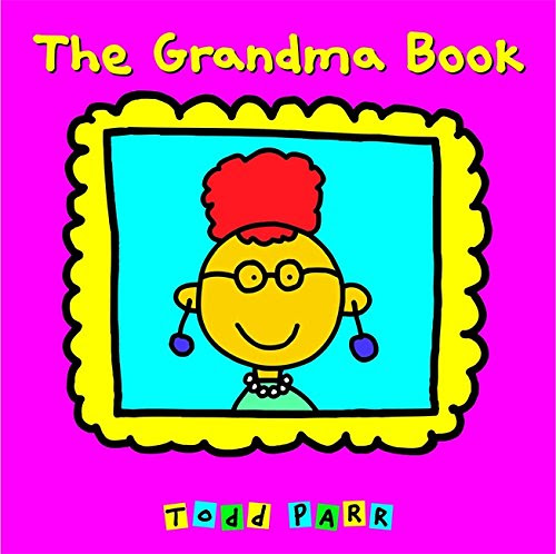 The Grandma BookBy Todd Parr