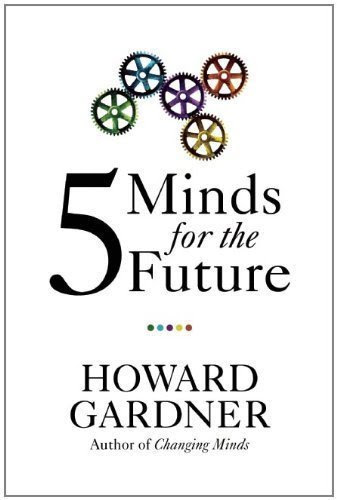 Five Minds for the Future by Gardner, Howard unknown Edition [Paperback(2009)], by aa