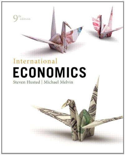 International Economics (9th Edition) (The Pearson Series in Economics)By Steven Husted, Michael Melvin