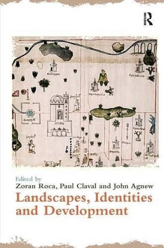 Landscapes, Identities and DevelopmentBy Paul Claval