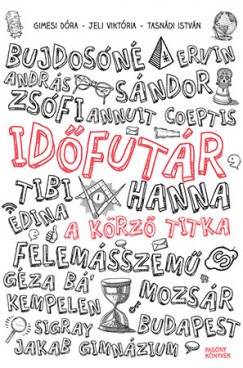 Gimesi Dóra - Jeli Viktória - Tasnádi István - Időfutár 1 - A körző titka