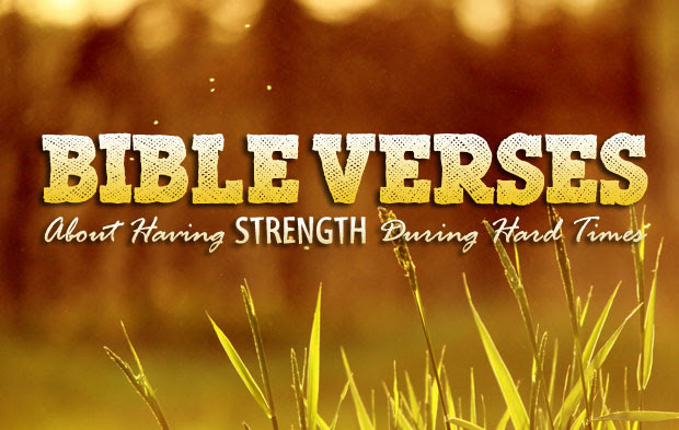 Bible Quotes On Strength In Hard Times. QuotesGram