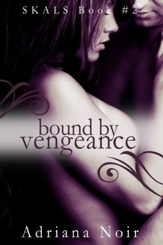 Bound by Vengeance (SKALS #2), by Adriana Noir