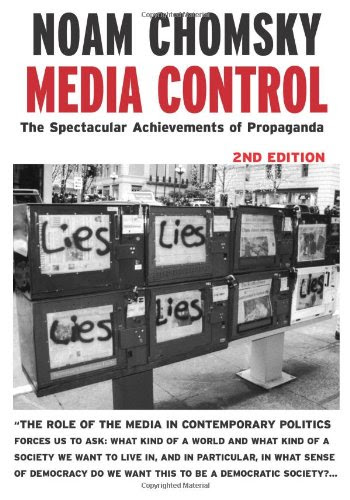 Media Control, Second Edition: The Spectacular Achievements of Propaganda (Open Media Series), by Noam Chomsky