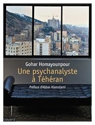 Une psychanalyste à Téhéran par Gohar Homayounpour
