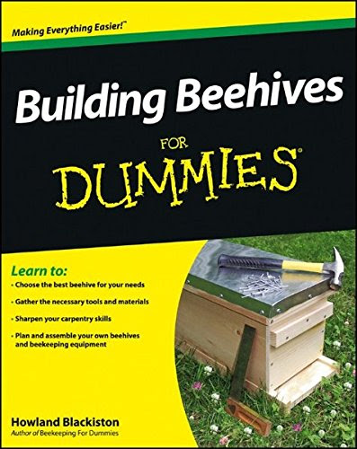 Building Beehives For Dummies, by Howland Blackiston