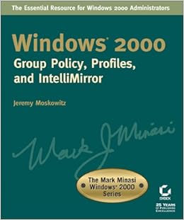 Windows 2000 Group Policy Profiles And IntelliMirror The Mark Minasi
Windows 2000 Series