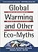 Global Warming and Other Eco Myths: How the Environmental Movement Uses False Science to Scare Us to Death