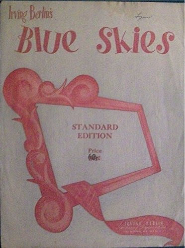 Blue Skies - Sheet Music; Standard Edition, by Irving Berlin