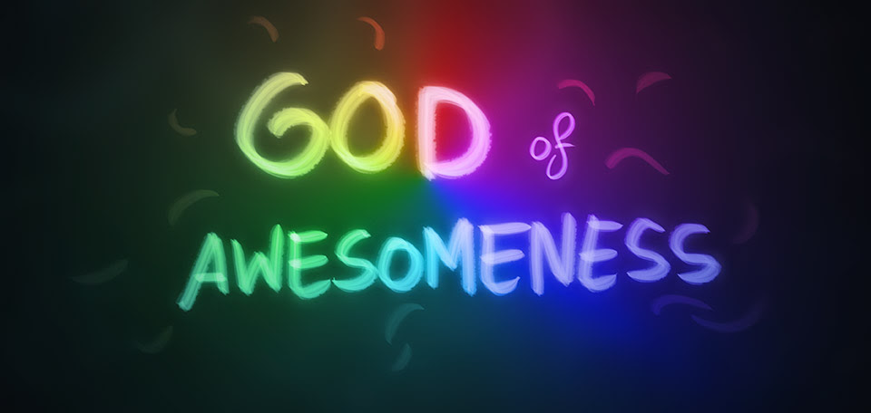 Image result for awesomeness of god