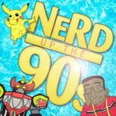 Nerd Up the 90s