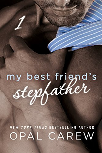 My Best Friend's Stepfather #1, by Opal Carew