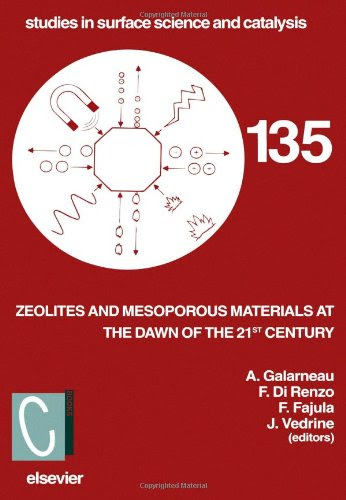 Zeolites and Mesoporous Materials at the Dawn of the 21st Century (Studies in Surface Science and Catalysis, No. 135)From Elsevier Scien