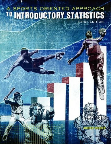 A Sports-Oriented Approach to Introductory Statistics, by Andrew Wiesner