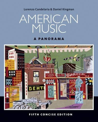 American Music: A Panorama, 5th Concise Edition, by Lorenzo Candelaria, Daniel Kingman