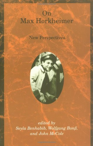 On Max Horkheimer: New Perspectives (Studies in Contemporary German Social Thought)From The MIT Press