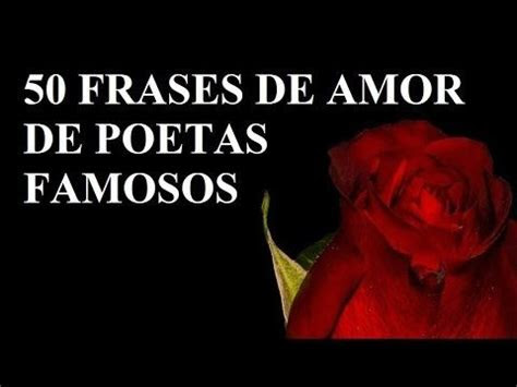frases de amor de poetas famosos youtube san