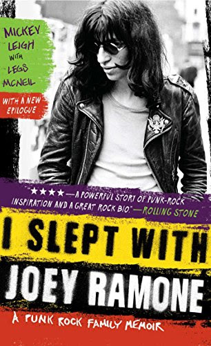 I Slept with Joey Ramone: A Punk Rock Family Memoir, by Mickey Leigh I Slept with Joey Ramone: A Punk Rock Family Memoir, by Mickey Leigh