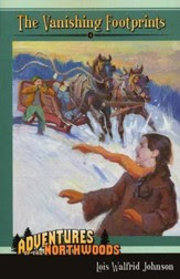 Adventures in the Northwoods Vol. 4: The Vanishing Footprints Adventures in the Northwoods Vol. 4: The Vanishing Footprints