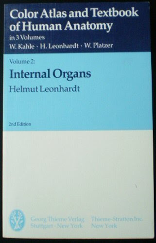 Color Atlas and Textbook of Human Anatomy: Internal OrgansBy Werner Kahle, Helmut Leonhardt, Werner Platzer