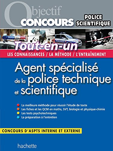 Objectif Concours Tout En Un Agent Specialise De La Police Technique Et Scientifique francais