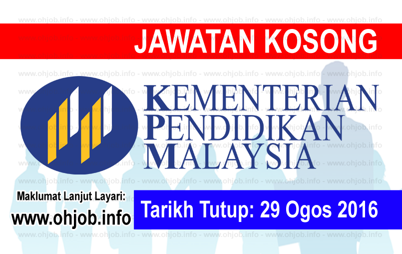 Jawatan Kerja Kosong Kementerian Pendidikan Malaysia (MOE) logo www.ohjob.info ogos 2016