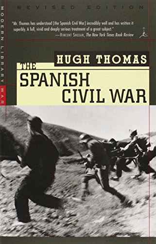 The Spanish Civil War: Revised Edition (Modern Library Paperbacks), by Hugh Thomas