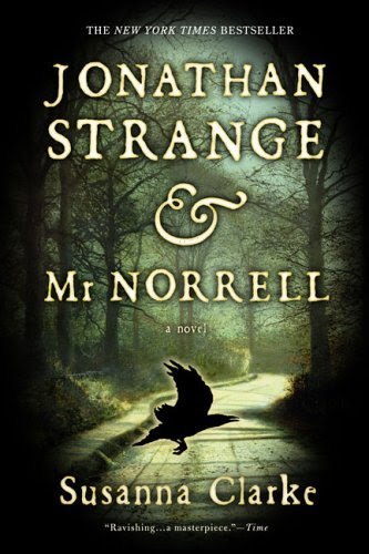 Jonathan Strange & Mr Norrell A Novel by Susanna Clarke