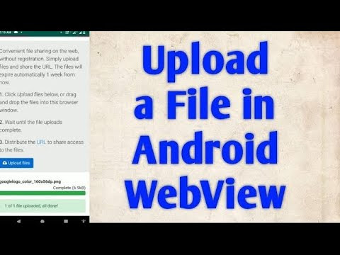 How to enable Upload button to Upload files in Android WebView
