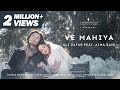Ve Mahiya Song Lyrics: Ali Zafar feat Aima Baig : Pakistani Punjabi Song