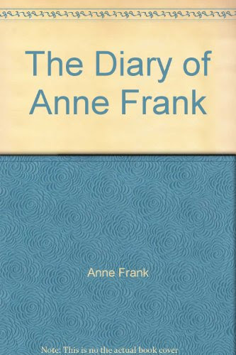 The diary of Anne Frank