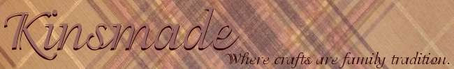 Kinsmade -- Where crafts are family tradition.