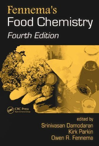 Fennema's Food Chemistry, Fourth Edition [Food Science and Technology] [CRC Press,2007] [Paperback] 4TH EDITIONFrom CRC Press,2007 4TH E
