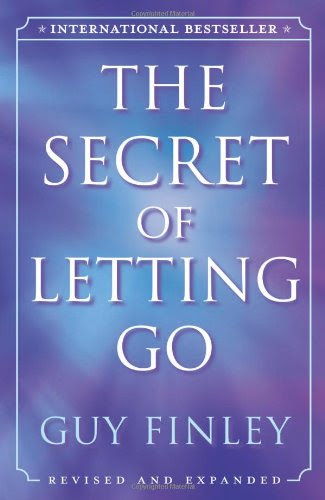The Secret of Letting Go, by Guy Finley The Secret of Letting Go, by Guy Finley